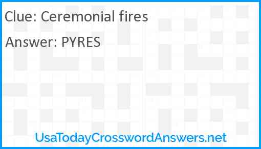 Ceremonial fires Answer