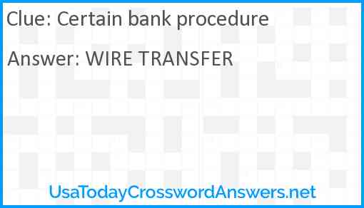 Certain bank procedure Answer