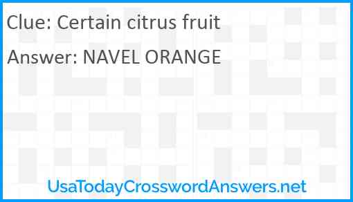 Certain citrus fruit Answer