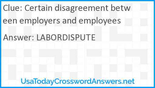 Certain disagreement between employers and employees Answer