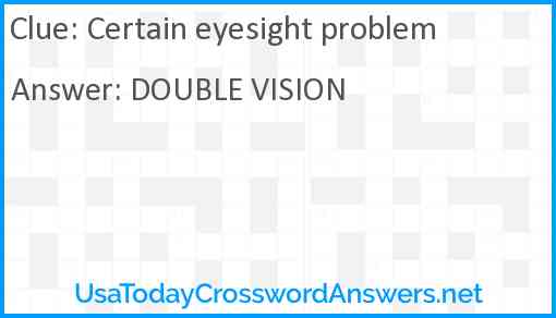 Certain eyesight problem Answer