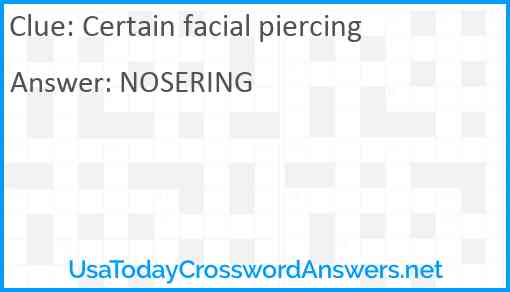 Certain facial piercing Answer
