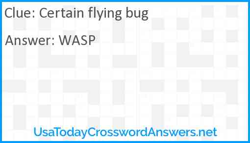 Certain flying bug Answer