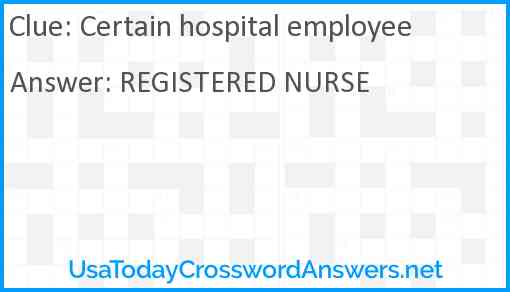 Certain hospital employee Answer