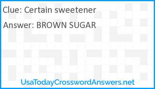 Certain sweetener Answer