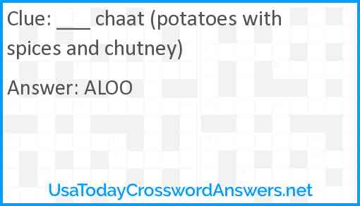 ___ chaat (potatoes with spices and chutney) Answer