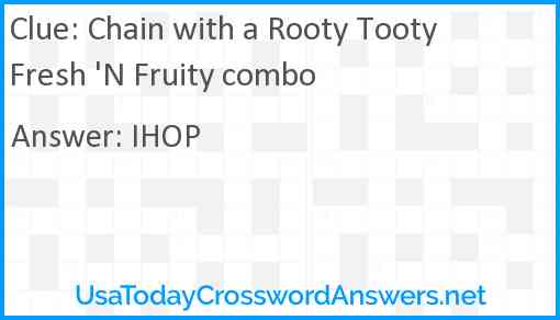 Chain with a Rooty Tooty Fresh 'N Fruity combo Answer