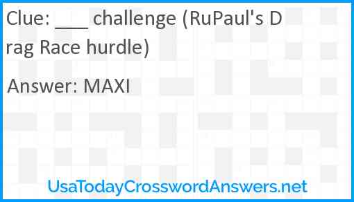 ___ challenge (RuPaul's Drag Race hurdle) Answer