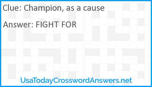 Champion, as a cause Answer