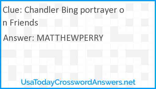 Chandler Bing portrayer on Friends Answer