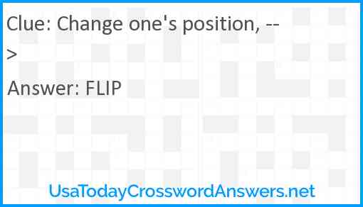 Change one's position, --> Answer