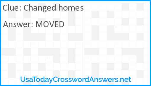 Changed homes Answer
