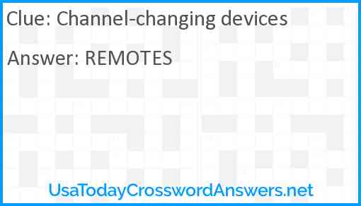 Channel-changing devices Answer