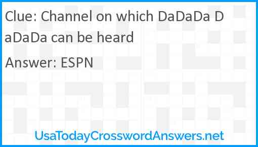 Channel on which DaDaDa DaDaDa can be heard Answer