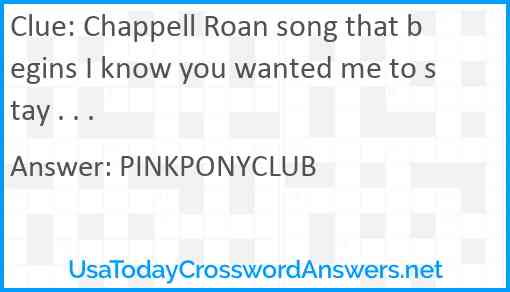 Chappell Roan song that begins I know you wanted me to stay . . . Answer