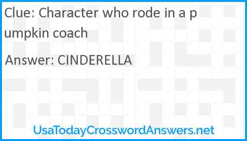 Character who rode in a pumpkin coach Answer