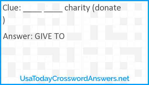____ ____ charity (donate) Answer