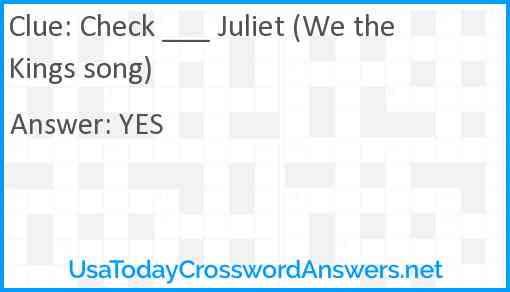 Check ___ Juliet (We the Kings song) Answer