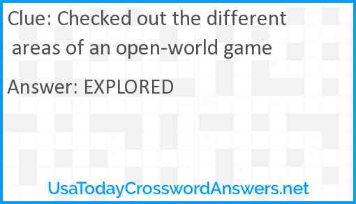 Checked out the different areas of an open-world game Answer