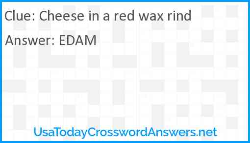 Cheese in a red wax rind Answer