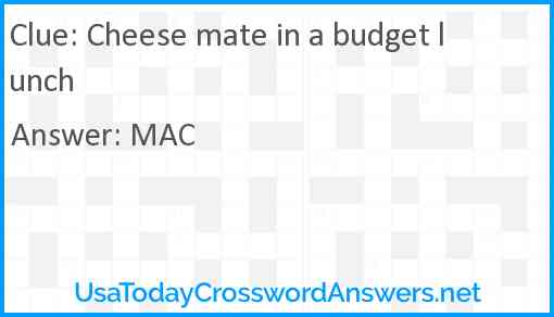 Cheese mate in a budget lunch Answer