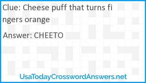 Cheese puff that turns fingers orange Answer