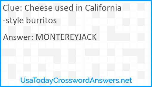 Cheese used in California-style burritos Answer