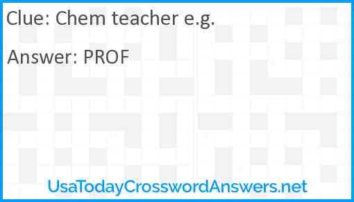 Chem teacher e.g. Answer