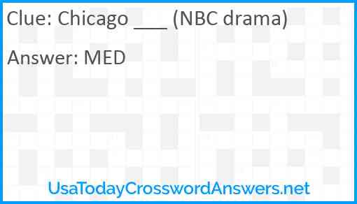 Chicago ___ (NBC drama) Answer