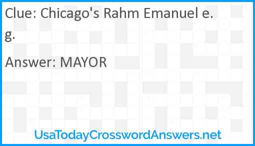 Chicago's Rahm Emanuel e.g. Answer