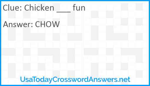 Chicken ___ fun Answer