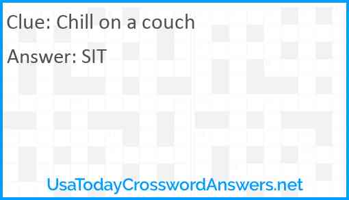 Chill on a couch Answer