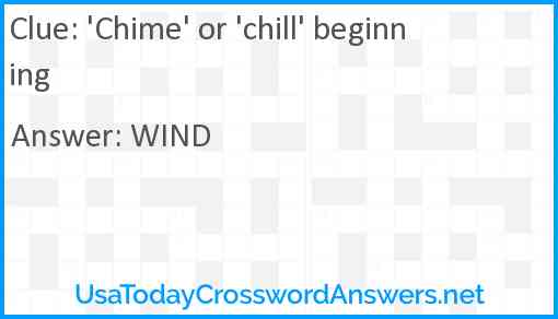 'Chime' or 'chill' beginning Answer