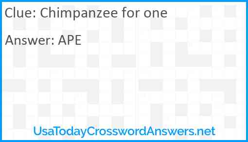 Chimpanzee for one Answer