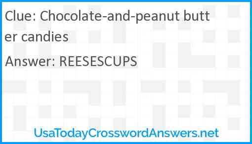 Chocolate-and-peanut butter candies Answer