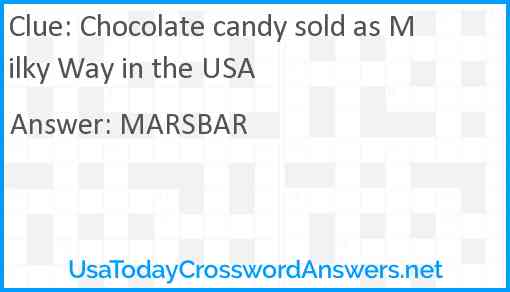 Chocolate candy sold as Milky Way in the USA Answer