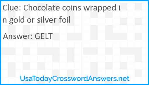 Chocolate coins wrapped in gold or silver foil Answer