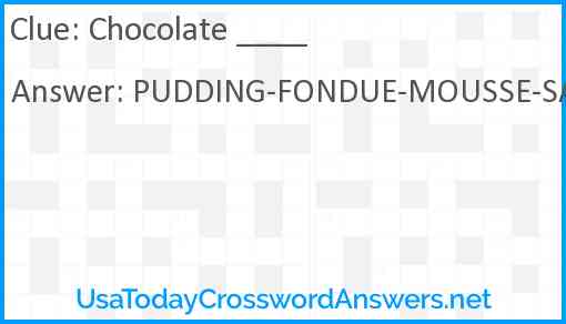 Chocolate ____ Answer