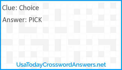 Choice crossword clue UsaTodayCrosswordAnswers net