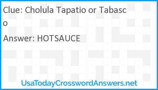 Cholula Tapatio or Tabasco Answer