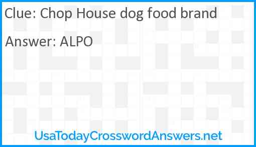 Chop House dog food brand Answer