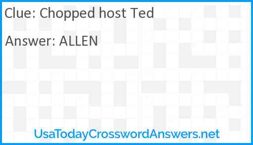 Chopped host Ted Answer