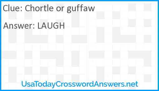 Chortle or guffaw Answer