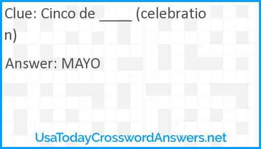 Cinco de ____ (celebration) Answer