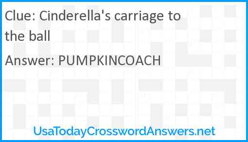Cinderella's carriage to the ball Answer