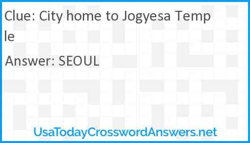 City home to Jogyesa Temple Answer