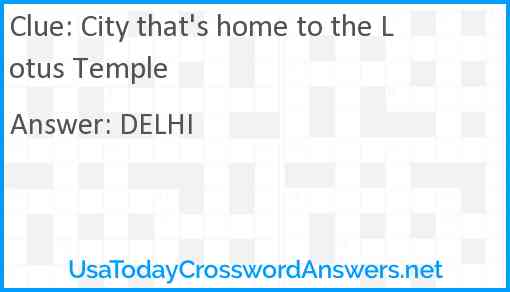 City that's home to the Lotus Temple Answer