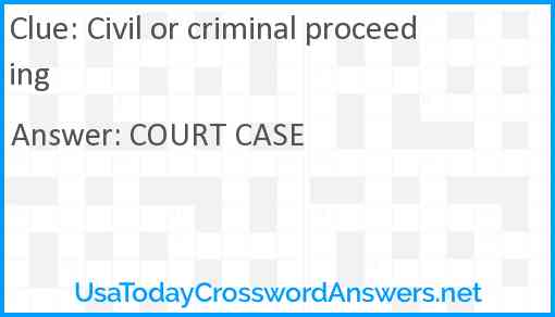 Civil or criminal proceeding Answer