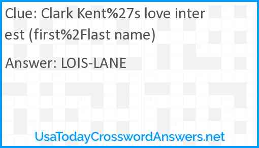 Clark Kent%27s love interest (first%2Flast name) Answer