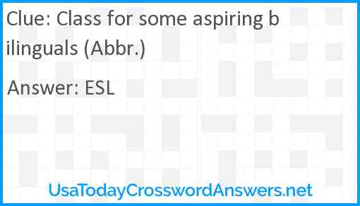 Class for some aspiring bilinguals (Abbr.) Answer
